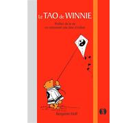 Le tao de Winnie Profiter de la vie en retrouvant une âme d'enfant - The Tao of Pooh - Benjamin Hoff - Synchronique - relié - Essai