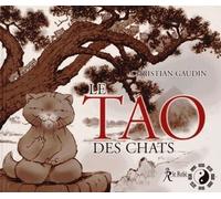 Le Tao des chats - Christian Gaudin - Du Relie Eds - broché - Essai