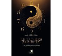 Le Tao des nombres Une philosophie de l'âme - Annie Mercadal - Trois Colonnes - broché - Essai