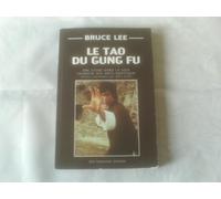 Le tao du gung fu : Une étude dans la voie chinoise des arts martiaux