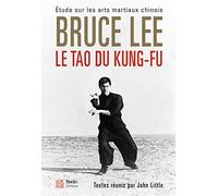 Le tao du kung-fu: Etude sur les arts martiaux chinois