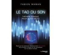 Le Tao du son - Thérapie sonique pour le XXIe siècle Fabien Maman (Auteur)