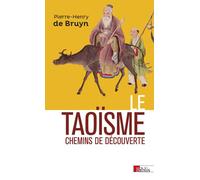 Le Taoïsme. Chemins de découverte - Pierre-Henry de Bruyn - Cnrs Eds - broché - Essai