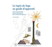 Le tapis de loge au grade d'apprenti - Loge Tristan Duché - Edimaf - broché - Essai