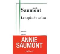 Le tapis du salon - Annie Saumont - Julliard - broché - Roman