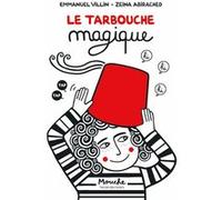 Le tarbouche magique Emmanuel Villin (Auteur), Zeina Abirached (Illustration)