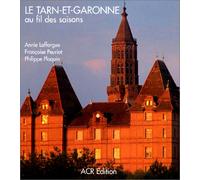 Le Tarn-et-Garonne au fil des saisons