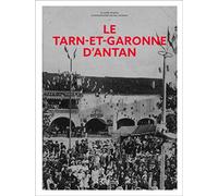Le Tarn-et-Garonne d'Antan