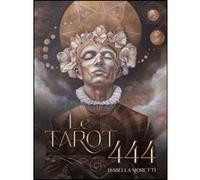 Le tarot 444 Isabella Moretti (Auteur)