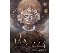 Le tarot 444 - Isabella Moretti - Orakle - Boîte ou accessoire - Jeux livres objets