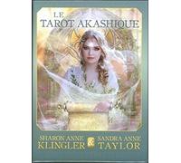 Le tarot akashique Sharon Anne Klingler (Auteur), Sandra Anne Taylor (Auteur), Renée Thivierge (Traduction)