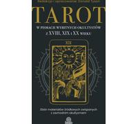 Le tarot dans les écrits des grands occultistes des 18e, 19e et 20e siècles