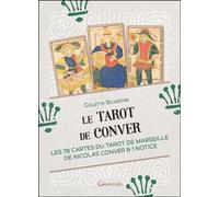 Le Tarot de Conver - Coffret - Les 78 cartes du tarot de Marseille de Nicolas Conver & Notice - Colette Silvestre - Grancher - Coffret - Jeux livres objets