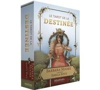 Le Tarot de la destinée Barbara Moore (Auteur), Jessica Roux (Illustration), Laurence Seguin (Traduction)