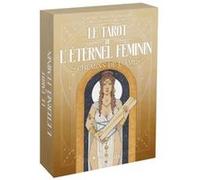 Carole-Anne Eschenazi – Le Tarot de l'Éternel Féminin – Chemin de l'âme – Groupe Eyrolles