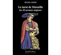 Le Tarot De Marseille - Les 22 Arcanes Majeurs