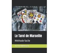 Le Tarot de Marseille: Méthode facile