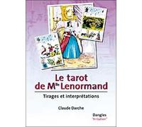 Le tarot de Mlle Lenormand : Tirages et interprétations