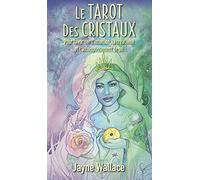 Le Tarot des cristaux - Pour favoriser l'intuition, la créativité et l'accomplissement de soi