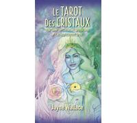 Le Tarot des cristaux - Pour favoriser l'intuition, la créativité et l'accomplissement de soi - Jayne Wallace - Medicis Eds - Boîte ou accessoire - Jeux livres objets