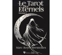 Le tarot des éternels Chronique 2 - Marc Boyer Bressolles - Cordes De Lune - relié - Roman