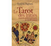 Le Tarot des initiés - Sources philisophiques et symboliques