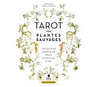 Le Tarot des plantes sauvages - Initiations végétales pour s'éveiller à soi - Édition augmentée - Marine Lafon - Tana Editions - Boîte ou accessoire - Jeux livres objets