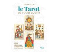 Didier Colin – Le tarot et votre avenir – Plus de 5 500 réponses immédiates – First, broché – Essai