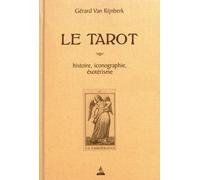 Le tarot - Histoire, iconographie, ésotérisme - Gérard Van Rijnberk - Dervy-Livres - broché - Essai