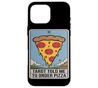 Le Tarot m'a Dit de Commander Une Pizza Carte Humoristique Coque pour iPhone 16 Pro Max