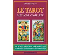LE TAROT METHODE COMPLETE - 12ème Edition 8e édition - BRUNO DE NYS - De Nys Bruno - broché - Guide