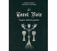 Matthieu Hackière – Le tarot noir Imagerie médiévale populaire – Avec un tarot de 78 lames – Épreuve