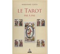 Le Tarot Pas À Pas - Histoire, Iconographie, Interprétation, Lecture (1 Jeu)