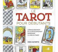 Le Tarot Pour Debutant .L epanouissement et le developpement personnel