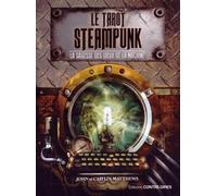 Le tarot Steampunk: La sagesse des dieux de la machine