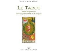 Le tarot : Techniques de développement initiatique