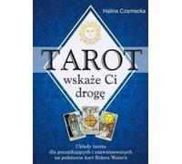 Le tarot vous montrera le chemin - Halina Czarnecka (Literatur, Esoterik auf Polnisch)