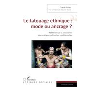 Le tatouage ethnique : mode ou ancrage ?: Réflexion sur la circulation des pratiques culturelles traditionnelles