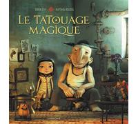 Le tatouage magique - Didier Lévy - Sarbacane - cartonné - Album jeunesse dès 6 ans
