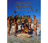 Le tatouage polynésien d'hier à aujourd'hui
