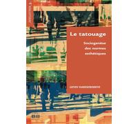 Le tatouage: Sociogenèse des normes esthétiques