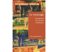 Le tatouage Sociogenèse des normes esthétiques - Lieven Vandekerckhove - Academia Eds - broché - Essai