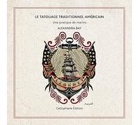 Le tatouage traditionnel Américain: Une pratique de marins