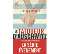 Le tatoueur d'Auschwitz - Heather Morris - J'ai Lu - Poche - Roman