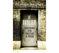 Le Taulier Confessions d'un directeur de prison - Olivier Maurel - Fayard - broché - Essai