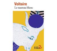 Voltaire – Le taureau blanc et autres contes – Poche – Gallimard