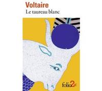 Le taureau blanc et autres contes Voltaire (Auteur), Frédéric Deloffre (Edité par)