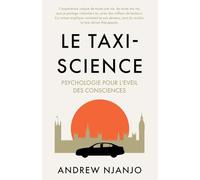 Le Taxi Science: Psychologie Pour L'Eveil des Consciences