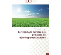 Le Tchad À La Lumière Des Principes Du Développement Durable