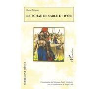 Le Tchad de sable et d'or - Roger Little - L'harmattan - broché - Essai